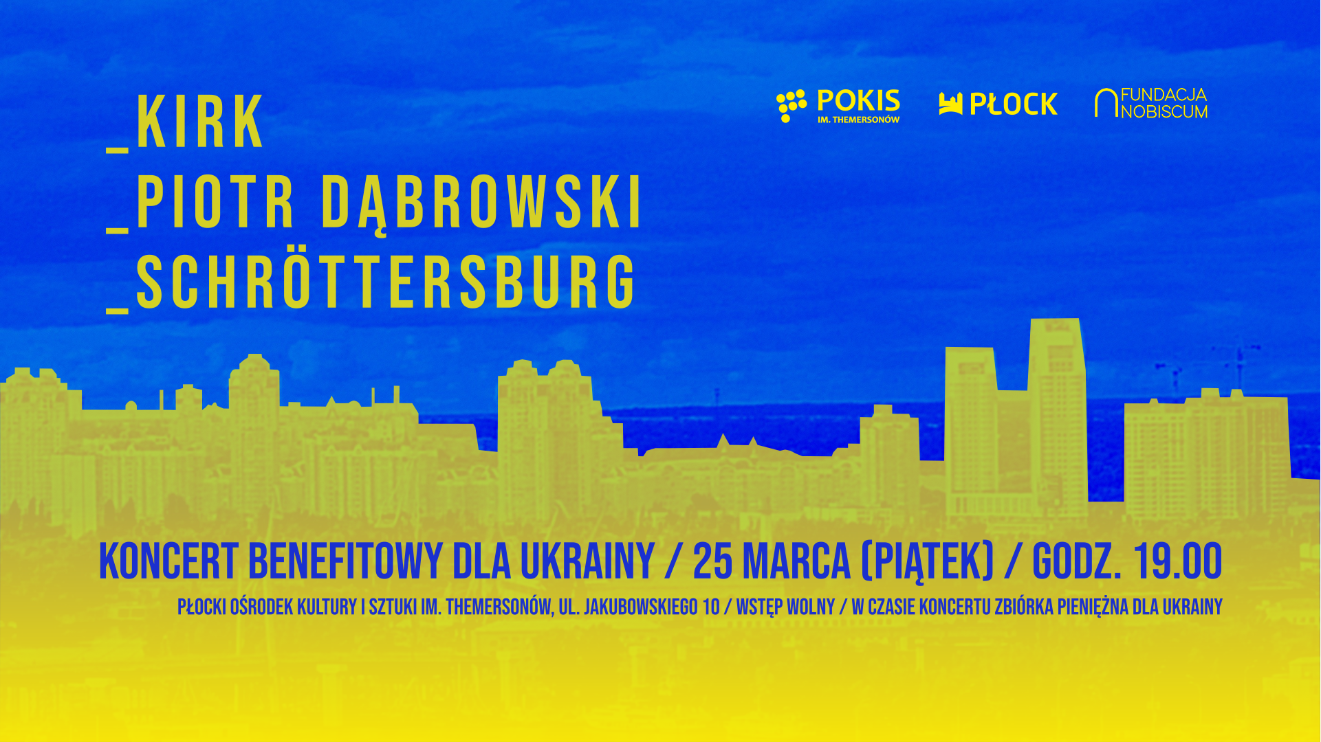 Koncert benefitowy dla Ukrainy: kIRk, Piotr Dąbrowski, Schröttersburg